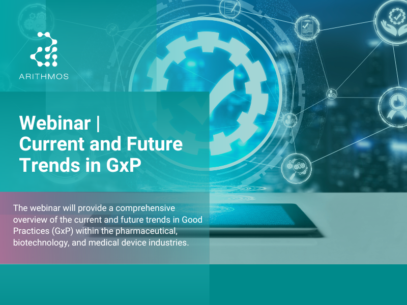 Current and Future Trends in GxP Webinar Arithmos
