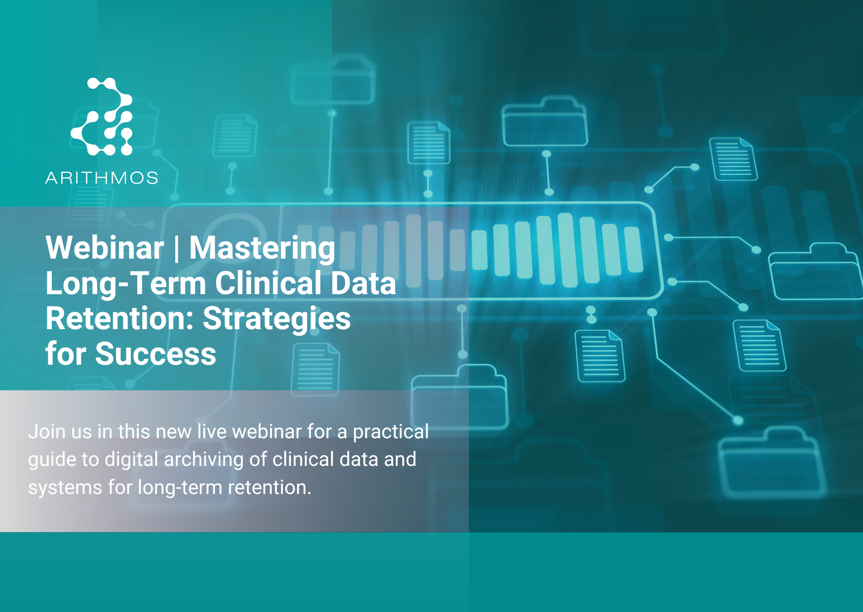 Mastering Long-Term Clinical Data Retention Arithmos webinar